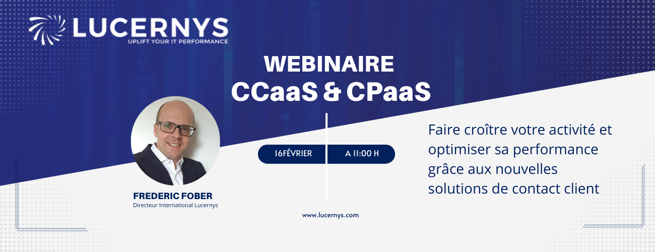 CCaaS & CPaaS au coeur de la relation client